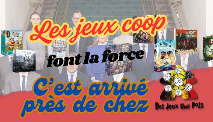 C’est arrivé près de chez DJUF #2: Les jeux coopératifs font la force !